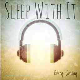 Sleep With It cover logo