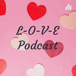 L-O-V-E Podcast cover logo