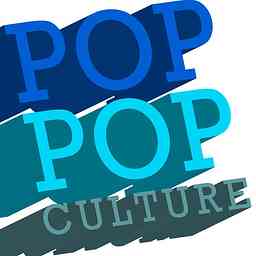 Pop Pop Culture » Pop Culture Podcast cover logo