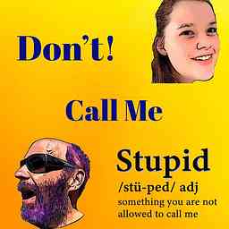 Don't Call Me Stupid cover logo