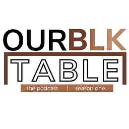 Our Black Table with Will Coleman cover logo