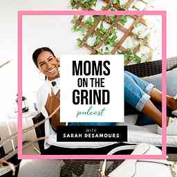 Moms On The Grind Podcast cover logo