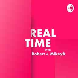 Real Time With Robert & MikeyB cover logo