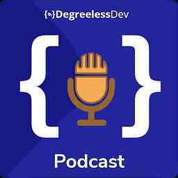 Degreeless Dev Podcast cover logo