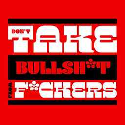 Don't Take Bullsh*t From F*ckers cover logo