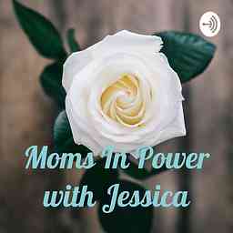 Mom's In Power with Jessica cover logo