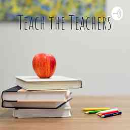 Teach the Teachers cover logo