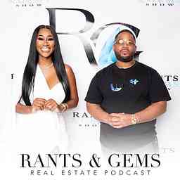 Rants & Gems Real Estate Podcast logo
