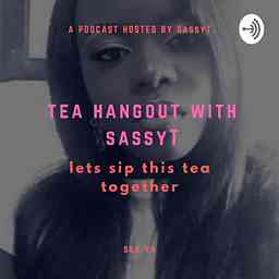 Tea hangout with sassyT. cover logo