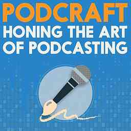 PodCraft | How to Podcast & Craft a Fantastic Show cover logo