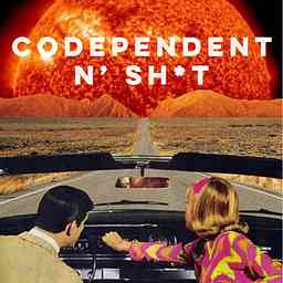Codependent N’ Sh*t cover logo