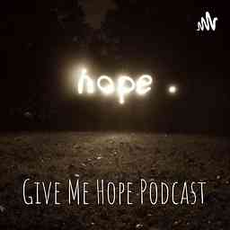 Give Me Hope Podcast logo