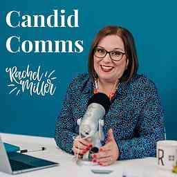 Candid Comms podcast with Rachel Miller cover logo