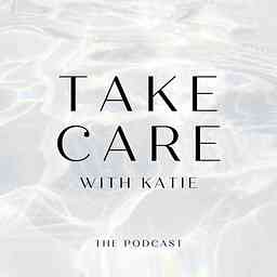 Take Care with Katie cover logo