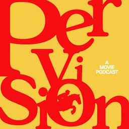 Pervision: A movie podcast logo