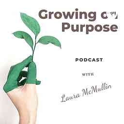 Growing on Purpose Podcast logo