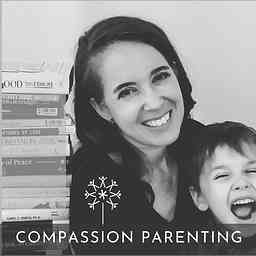 Compassion Parenting Podcast cover logo