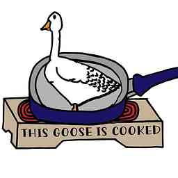 This Goose Is Cooked cover logo