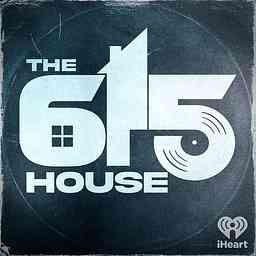 The 615 House Podcast cover logo