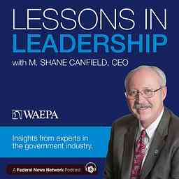 Lessons in Leadership with M. Shane Canfield, CEO cover logo