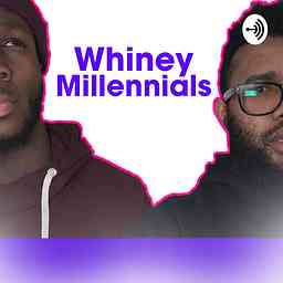 Whiney Millennials cover logo