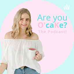 Are You O’caKe? The Podcast cover logo