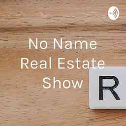 No Name Real Estate Show logo