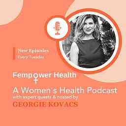 Fempower Health | A Women's Health Podcast cover logo