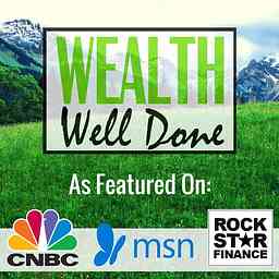 Wealth Well Done:  Podcast. cover logo