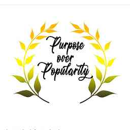 PurposeOverPopularity Podcast cover logo