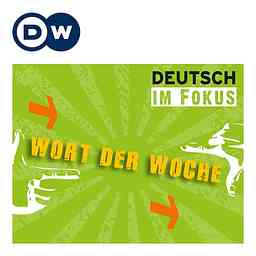 Wort der Woche | Audios | DW Deutsch lernen cover logo
