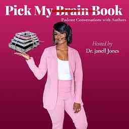 Pick My Book with Dr. Janell Jones cover logo
