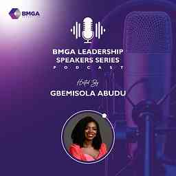 BMGA Leadership Speakers Series Podcast logo