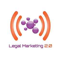 Legal Marketing 2.0 Podcast cover logo