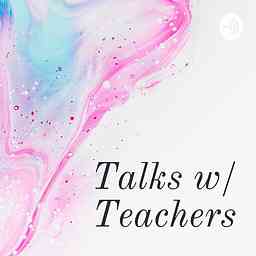 Talks w/ Teachers cover logo