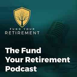 Fund Your Retirement Podcast logo