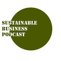 Sustainable Business Podcast cover logo