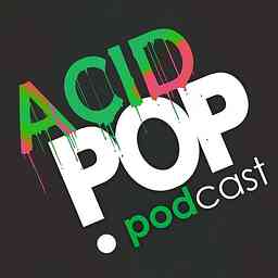 Acid Pop Podcast cover logo