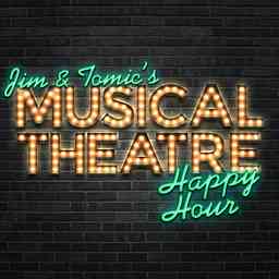 Jim and Tomic's Musical Theatre Happy Hour cover logo