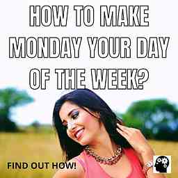 How To Make Monday Your Day Of The Week? logo