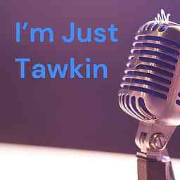 I'm Just Tawkin logo