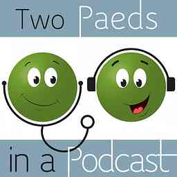 Two Paeds in a Podcast cover logo