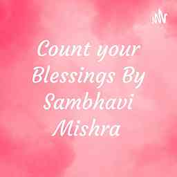 Count your Blessings By Sambhavi Mishra cover logo