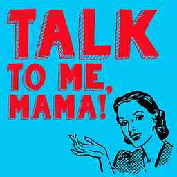 Talk To Me, Mama! cover logo