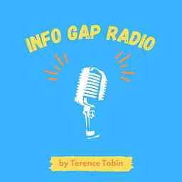 Info Gap Radio by Terence Tobin cover logo