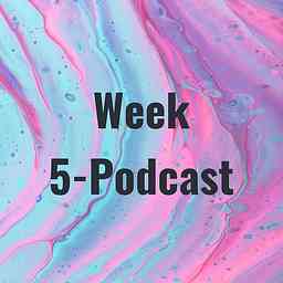 Week 5-Podcast cover logo