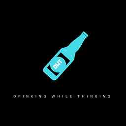 Drinking While Thinking cover logo
