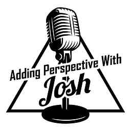 Adding Perspective With Josh Podcast cover logo