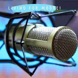 "Living For Moore!" with Ashley Moore cover logo