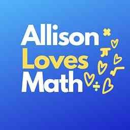 Allison Loves Math Podcast cover logo